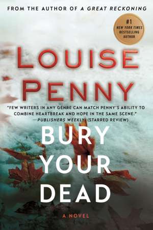 Bury Your Dead de Louise Penny