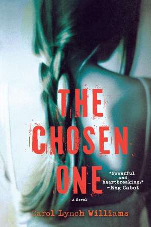 The Chosen One de Carol Lynch Williams