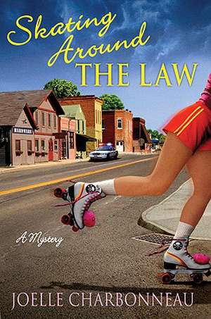 Skating Around the Law de Joelle Charbonneau