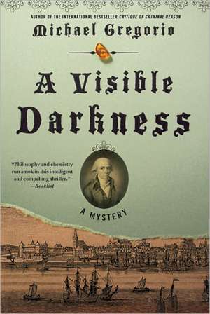 A Visible Darkness: A Mystery de Michael Gregorio