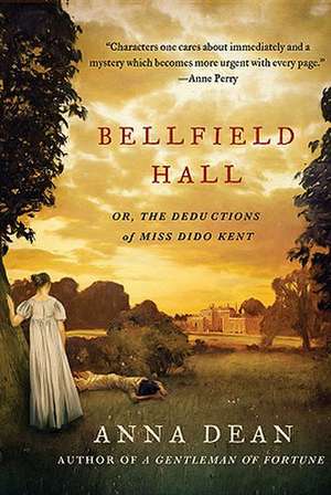 Bellfield Hall: Or, the Deductions of Miss Dido Kent de Anna Dean