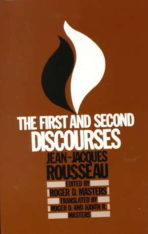 The First and Second Discourses: By Jean-Jacques Rousseau de Jean-Jacques Rosseau