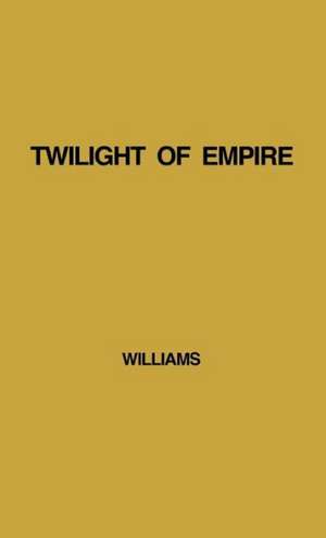 Twilight of Empire: Memoirs of Prime Minister Clement Attlee de Francis Williams