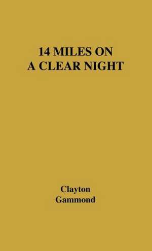 14 Miles on a Clear Night de Peter Gammond