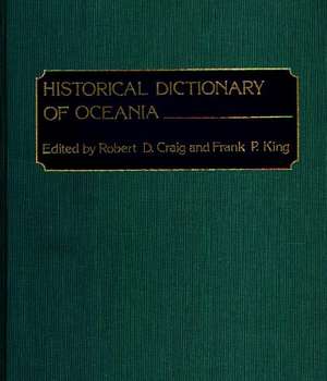 Historical Dictionary of Oceania de Hartley C. Grattan