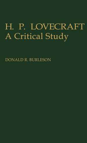 H. P. Lovecraft: A Critical Study de Donald R. Burleson