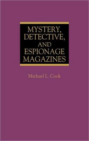 Mystery, Detective, and Espionage Magazines de Michael L. Cook