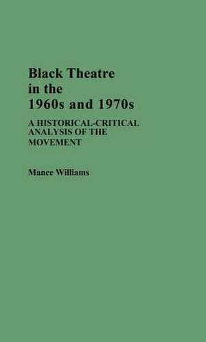 Black Theatre in the 1960's and 1970's de Mance Williams