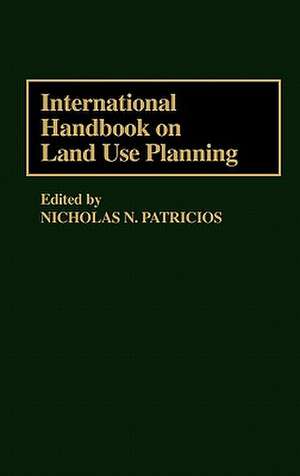 International Handbook on Land Use Planning de Unknown