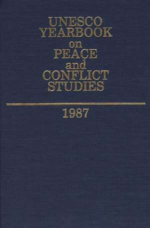 UNESCO Yearbook on Peace and Conflict Studies 1987 de UNESCO