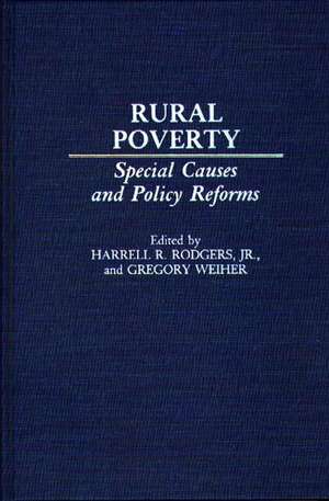 Rural Poverty: Special Causes and Policy Reforms de Harrell R. Rodgers, Jr.