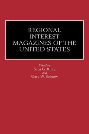 Regional Interest Magazines of the United States de Sam Riley