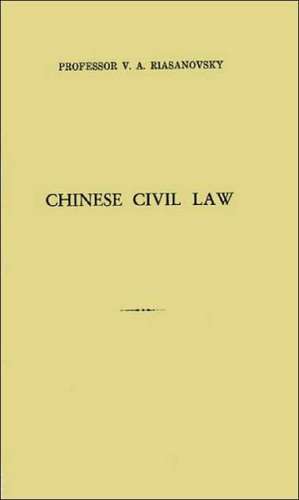 Chinese Civil Law de V. A. Riasanovsky