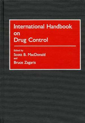 International Handbook on Drug Control de Scott Macdonald