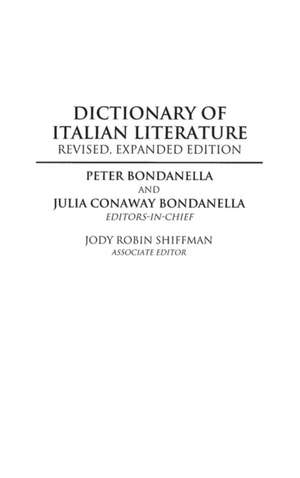 Dictionary of Italian Literature de Dr Peter Bondanella