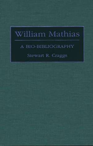 William Mathias: A Bio-Bibliography de Stewart R. Craggs