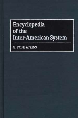 Encyclopedia of the Inter-American System de G. Pope Atkins