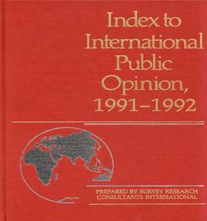 Index to International Public Opinion, 1991-1992 de Elizabeth Hann Hastings