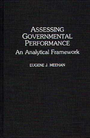 Assessing Governmental Performance: An Analytical Framework de Eugene Meehan