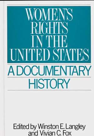 Women's Rights in the United States: A Documentary History de Vivian C. Fox