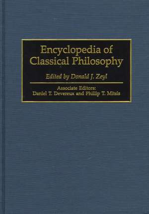 Encyclopedia of Classical Philosophy de Donald J. Zeyl