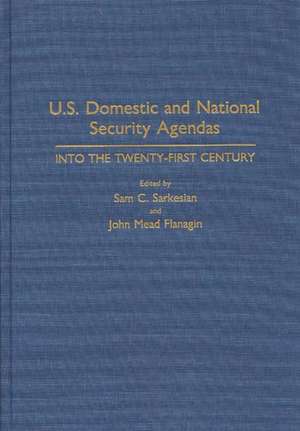 U.S. Domestic and National Security Agendas: Into the Twenty-First Century de John Flanagin