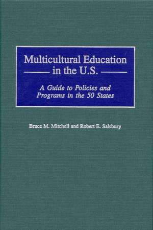 Multicultural Education: An International Guide to Research, Policies, and Programs de Bruce Mitchell