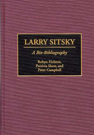 Larry Sitsky: A Bio-Bibliography de Peter Campbell