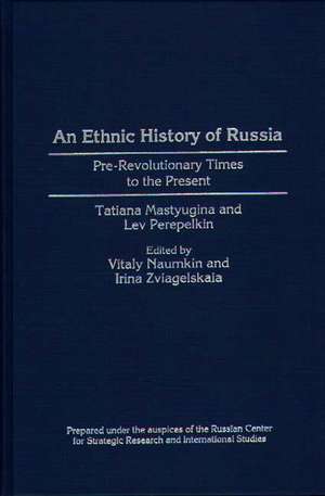 An Ethnic History of Russia: Pre-Revolutionary Times to the Present