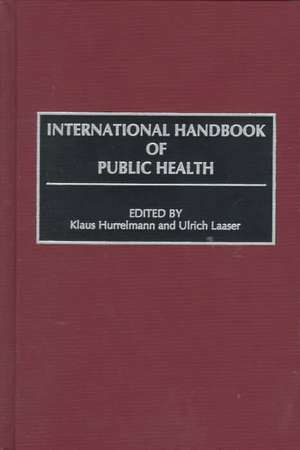 International Handbook of Public Health de Klaus Hurrelmann