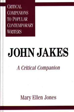 John Jakes: A Critical Companion de Mary Ellen Jones