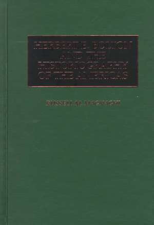 Herbert E. Bolton and the Historiography of the Americas de Russell Magnaghi