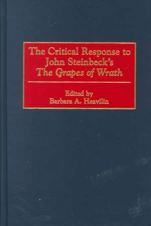 The Critical Response to John Steinbeck's The Grapes of Wrath de Barbara A. Heavilin