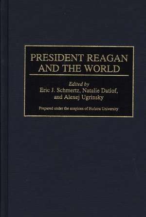 President Reagan and the World de Eric J. Schmertz