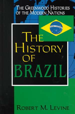 The History of Brazil de Robert M. Levine