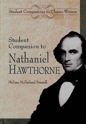 Student Companion to Nathaniel Hawthorne de Melissa McFarland Pennell