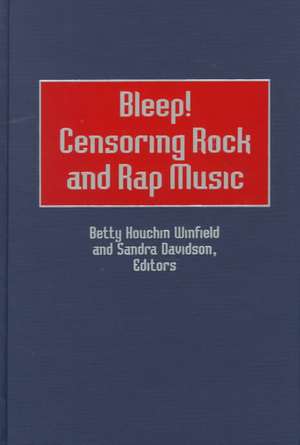 Bleep! Censoring Rock and Rap Music de Sandra Davidson