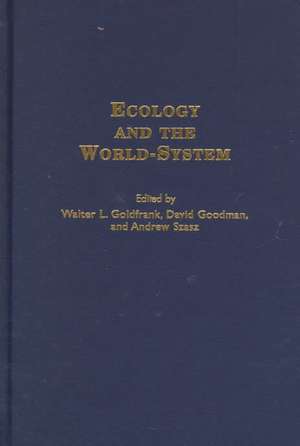 Ecology and the World-System de Walter L. Goldfrank