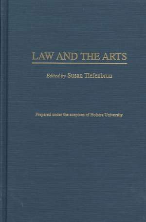 Law and the Arts de Susan Tiefenbrun