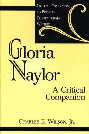 Gloria Naylor: A Critical Companion de Charles E. Wilson Jr.