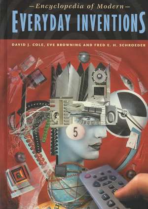 Encyclopedia of Modern Everyday Inventions de David J. Cole