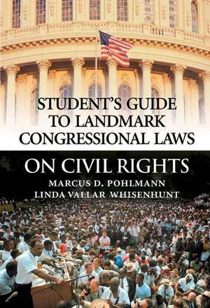 Student's Guide to Landmark Congressional Laws on Civil Rights de Marcus D. Pohlmann