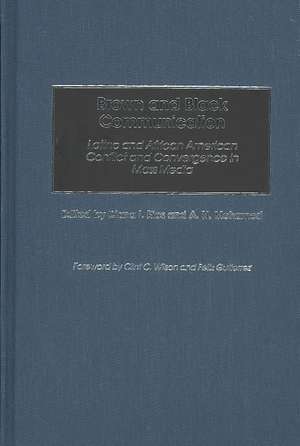 Brown and Black Communication: Latino and African American Conflict and Convergence in Mass Media de Diana Rios