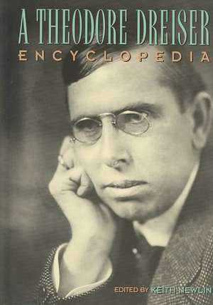 A Theodore Dreiser Encyclopedia de Keith Newlin