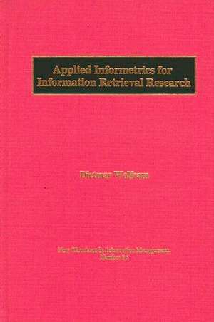 Applied Informetrics for Information Retrieval Research de Dietmar Wolfram