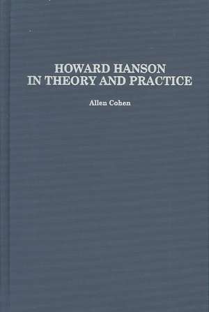 Howard Hanson in Theory and Practice de Allen Cohen