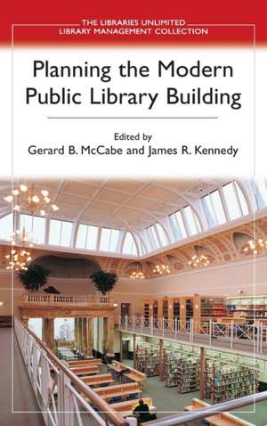 Planning the Modern Public Library Building de Gerard B. McCabe