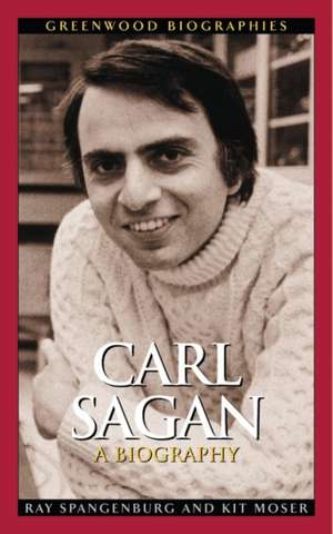 Carl Sagan: A Biography de Ray Spangenburg