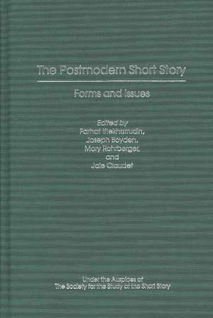 The Postmodern Short Story: Forms and Issues de Farhat Iftekharrudin