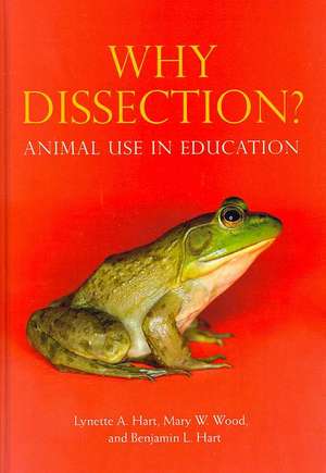 Why Dissection?: Animal Use in Education de Lynette A. Hart